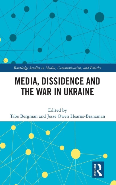 Media, Dissidence and the War in Ukraine - 