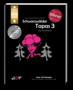 Cover-Bild zum Titel 'Schwarzwälder Tapas 3 -Das Kochbuch' von 'Manuel Wassmer, Verena Scheidel'