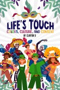 Cover-Bild zum Titel 'Life's Touch: Colors, Culture, and Context' von 'Clinton X'