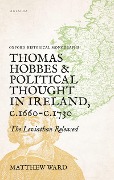 Cover-Bild zum Titel 'Thomas Hobbes and Political Thought in Ireland c.1660- c.1730' von 'Matthew Ward'