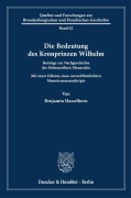 Cover-Bild zum Titel 'Die Bedeutung des Kronprinzen Wilhelm' von 'Benjamin Hasselhorn'
