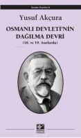 Osmanli Devletinin Dagilma Devri 18. ve 19 Asirlarda - Yusuf Akcura