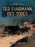Cover-Bild zum Titel 'Der Fuhrmann des Todes' von 'Selma Lagerlöf'