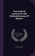 Text-book Of Lectures On The Political Economy Of Nations - Richard Jones