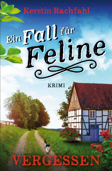 Ein Fall für Feline: Vergessen - Kerstin Rachfahl