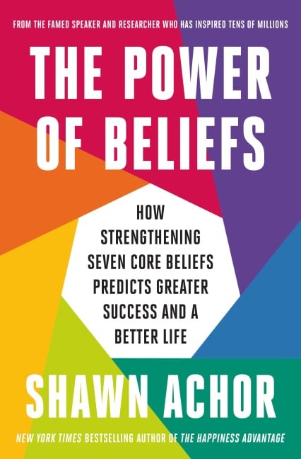 The Power of Beliefs - Shawn Achor