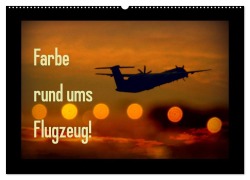 Cover-Bild zum Titel 'Farbe rund ums Flugzeug! (Wandkalender 2026 DIN A2 quer), CALVENDO Monatskalender' von 'Martina Siemon-Mohrdieck'