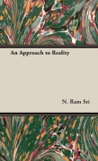 Cover-Bild zum Titel 'An Approach to Reality' von 'N. Ram Sri, N. Ram N. Sri Ram'