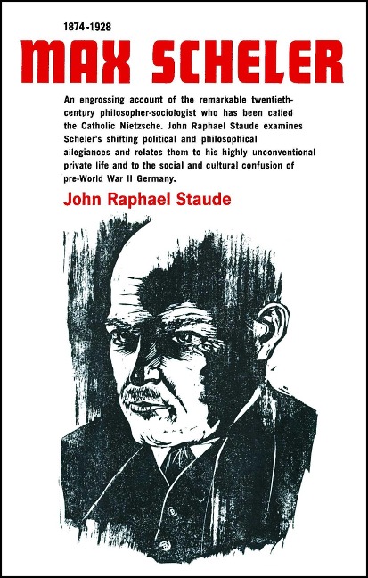 Max Scheler 1874-1928 - John Raphael Staude