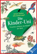 Die Kinder-Uni: Forscher erklären die Rätsel der Welt - Taschenbuchausgabe - Ulrich Janßen, Ulla Steuernagel