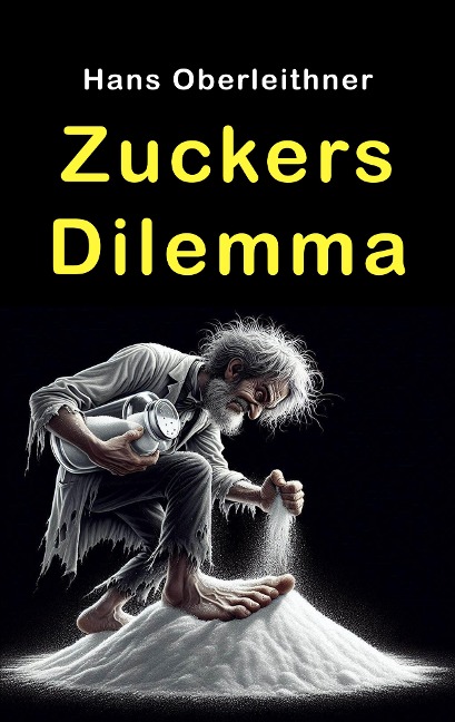 Zuckers Dilemma - Hans Oberleithner