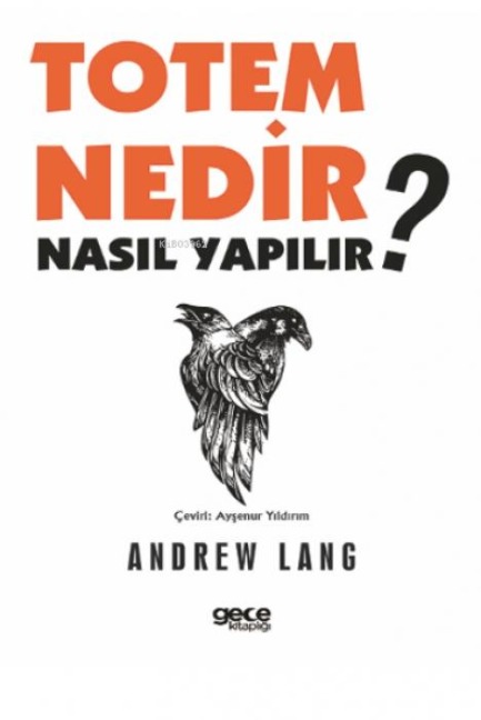 Totem Nedir Nasil Yapilir - Andrew Lang