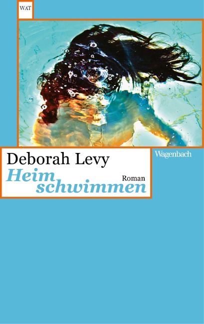 Heim schwimmen - Deborah Levy