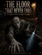 Cover-Bild zum Titel 'The Floor That Never Ends - The Hotel Room Where the Light Never Landed' von 'Connor Hayes CH'