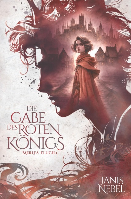 Die Gabe des Roten Königs - Janis Nebel