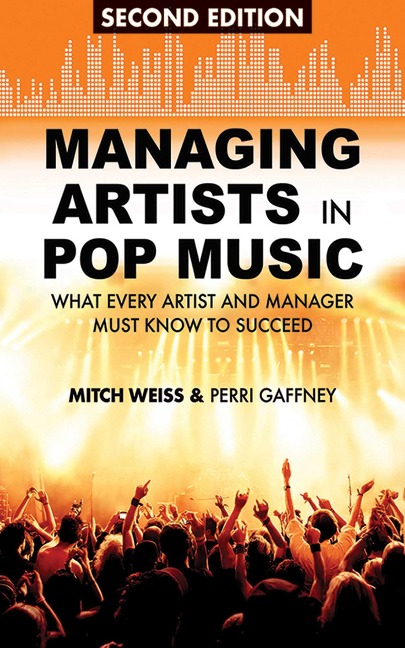 Managing Artists in Pop Music - Mitch Weiss, Perri Gaffney