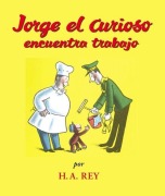 Cover-Bild zum Titel 'Jorge el Curiosa Encuentra Trabajo' von 'H A Rey'