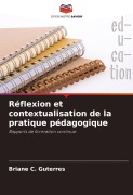 Cover-Bild zum Titel 'Réflexion et contextualisation de la pratique pédagogique' von 'Briane C. Guterres'