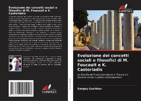 Evoluzione dei concetti sociali e filosofici di M. Foucault e K. Castoriadis - Sergey Gashkov