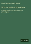 Cover-Bild zum Titel 'De l'hyoscyamine et de la daturine' von 'Nathan Oulmont, Charles Laurent'