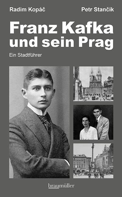 Franz Kafka und sein Prag - Radim Kopá¿, Petr Stan¿ík
