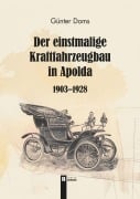Cover-Bild zum Titel 'Der einstmalige Kraftfahrzeugbau in Apolda' von 'Günter Doms'