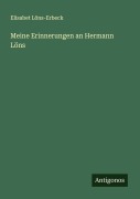 Cover-Bild zum Titel 'Meine Erinnerungen an Hermann Löns' von 'Elisabet Löns-Erbeck'