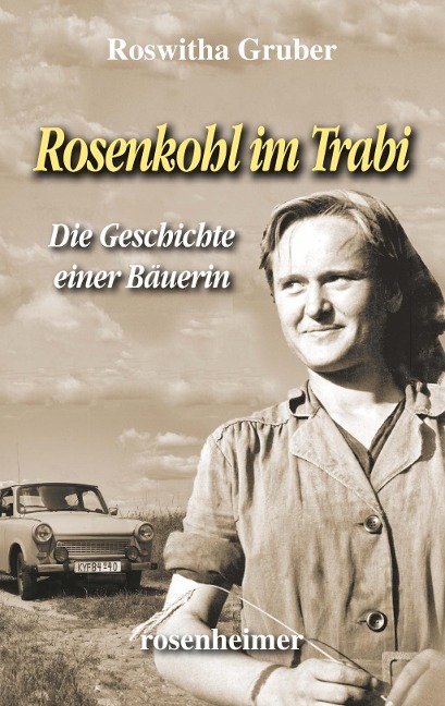 Rosenkohl im Trabi - Roswitha Gruber