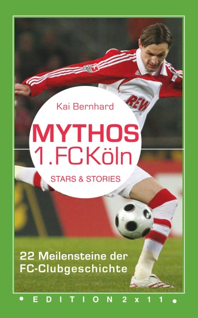 Mythos 1. FC Köln - Kai Bernhard
