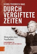 Cover-Bild zum Titel 'Durch vergiftete Zeiten' von 'Georg Friedrich Haas'