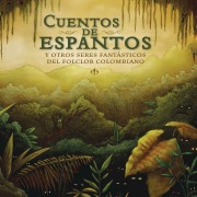 Cover-Bild zum Titel 'Cuentos de Espantos y otros seres fantásticos' von 'Varios Autores'