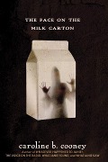 Cover-Bild zum Titel 'The Face on the Milk Carton' von 'Caroline B. Cooney'