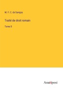 Cover-Bild zum Titel 'Traité de droit romain' von 'M. F. C. de Savigny'