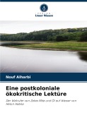 Cover-Bild zum Titel 'Eine postkoloniale ökokritische Lektüre' von 'Nouf Alharbi'