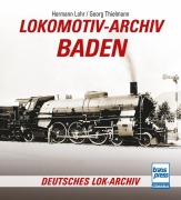 Cover-Bild zum Titel 'Lokomotiv-Archiv Baden' von 'Hermann Lohr'