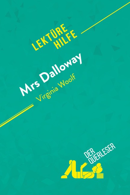 Mrs. Dalloway von Virginia Woolf (Lektürehilfe) - Mélanie Kuta, derQuerleser