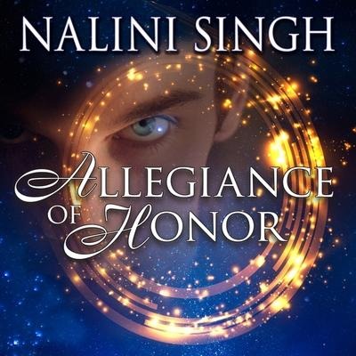 Allegiance of Honor Lib/E - Nalini Singh