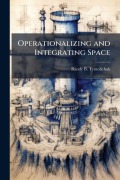 Cover-Bild zum Titel 'Operationalizing and Integrating Space' von 'Randy B Tymofichuk'