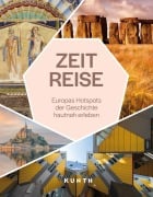 Cover-Bild zum Titel 'KUNTH Zeitreise' von 'Renate Nöldeke, Rebekka Wittmann'