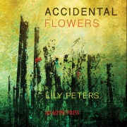 Cover-Bild zum Titel 'Accidental Flowers' von 'Lily Peters'