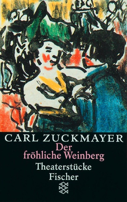 Der fröhliche Weinberg - Carl Zuckmayer