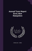 Annual Town Report Errol, New Hampshire - Errol Errol