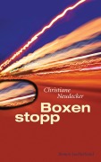 Cover-Bild zum Titel 'Boxenstopp' von 'Christiane Neudecker'