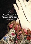 Cover-Bild zum Titel 'Gloves and Glove-making' von 'Mike Redwood'
