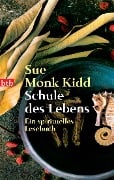 Schule des Lebens - Sue Monk Kidd
