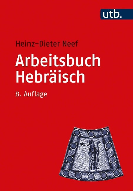 Arbeitsbuch Hebräisch - Heinz-Dieter Neef