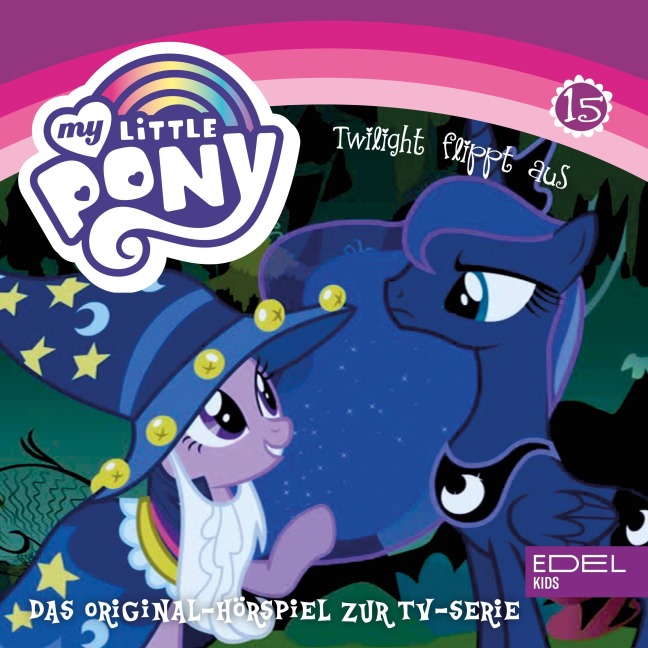 Folge 15: Twilight flippt aus / Lunas Verwandlung (Das Original Hörspiel zur TV-Serie) - Angela Strunck