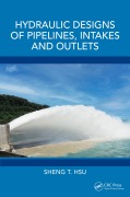 Cover-Bild zum Titel 'Hydraulic Designs of Pipelines, Intakes and Outlets' von 'Sheng T. Hsu'