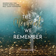 Cover-Bild zum Titel 'The Moment we Remember' von 'Annika Wirtz'