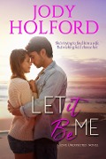 Cover-Bild zum Titel 'Let It Be Me' von 'Jody Holford'
